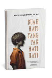 Buah Hati yang Tak Hati-Hati